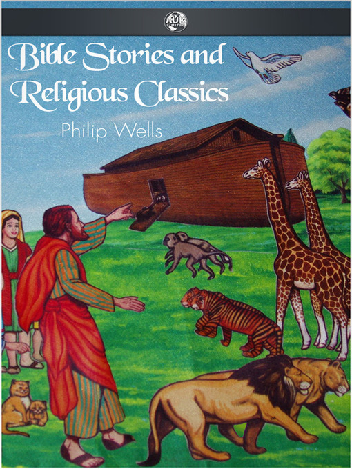 Title details for Bible Stories and Religious Classics by Philip Wells - Available